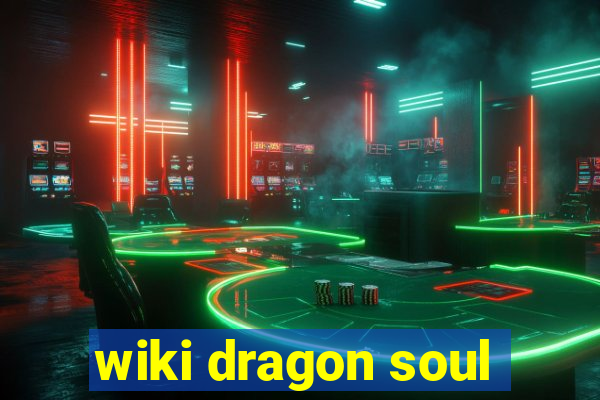 wiki dragon soul